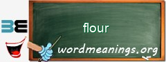 WordMeaning blackboard for flour